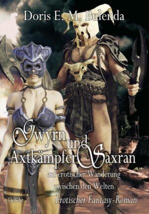Gwyrn und Axtkämpfer Saxran auf erotischer Wanderung zwischen den Welten - Erotischer Fantasy-Roman | Bundesamt für magische Wesen
