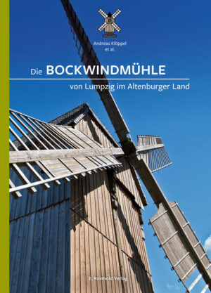 Die Bockwindmühle von Lumpzig im Altenburger Land | Bundesamt für magische Wesen