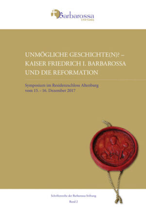 Unmögliche Geschichte(n)? Kaiser Friedrich I. Barbarossa und die Reformation | Bundesamt für magische Wesen