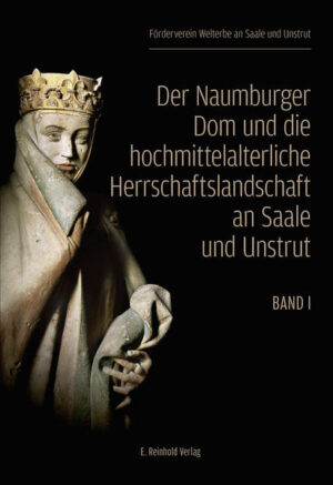 Der Naumburger Dom und die hochmittelalterliche Herrschaftslandschaft an Saale und Unstrut | Bundesamt für magische Wesen