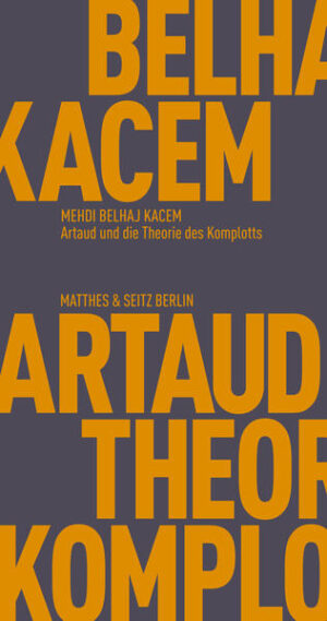Artaud und die Theorie des Komplotts | Bundesamt für magische Wesen