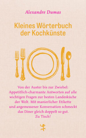 Wie lautet die korrekte Speisefolge für ein erlesenes Diner vom Ochsen? Worin liegt der betörende Zauber der Madeleine begründet und wie unterscheidet sich der Appetit vom Hunger? In seinem großen Wörterbuch der Kochkünste beantwortet der Gourmet Alexandre Dumas charmant alle Fragen zur manierlichen Etikette, zum Geheimnis einer vernünftigen Remoulade und zur angemessenen Tischkonversation. Hätten Sie gewusst, dass man für die Zubereitung von fünfzehn pochierten Eiern zwölf ganze Enten am Spieß benötigt? Auch die Frage, warum Metzger und Metzgerinnen stets eine gesunde Farbe auf den Wangen tragen, vermag diese unerschöpfliche Fundgrube zu beantworten: Die gesunden Düfte des frischen Fleisches beleben die Haut. Überraschend ist auch die Erkenntnis, dass die Franzosen und Französinnen sich so guter Gesundheit erfreuen, weil sie große Mengen gesunden Weißbrots verzehren. Einmal aufgeschlagen, möchte man endlos durch diesen heiteren Fundus der feinen Küche und Sitten streifen. Möglicherweise findet man sich nach der Lektüre auch völlig unvermittelt in der eigenen Küche wieder - bei der minutenlangen liebevollen Betrachtung einer einzigen Zwiebel.