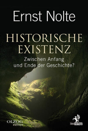Historische Existenz | Ernst Nolte