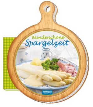 Leckere Rezepte für die Spargelsaison. Mit Stanzung zum Aufhängen!