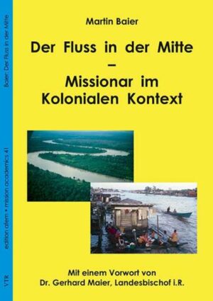 Der Fluss in der Mitte  Missionar im Kolonialen Kontext | Bundesamt für magische Wesen