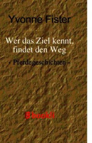 Geschichten aus meinem Leben mit Pferden. Von ganz besonderen Menschen und Pferden, die mich ein Stück auf meinem Weg begleitet haben.