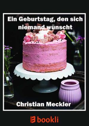 Ein Geburtstag, den sich niemand wünscht | Christian Meckler