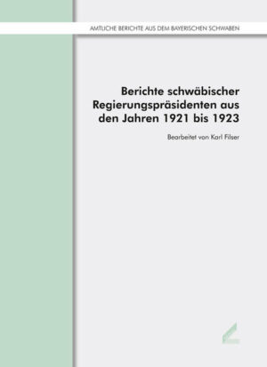 Berichte schwäbischer Regierungspräsidenten aus den Jahren 1921 bis 1923 | Bundesamt für magische Wesen