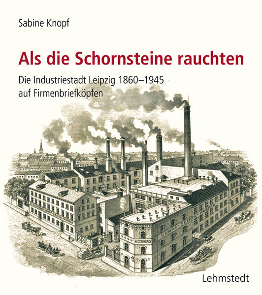 Als die Schornsteine rauchten | Sabine Knopf