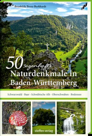 50 sagenhafte Naturdenkmale in Baden-Württemberg: Schwarzwald  Baar  Schwäbische Alb  Oberschwaben  Bodensee | Bundesamt für magische Wesen
