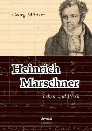 Heinrich Marschner. Leben und Werk | Bundesamt für magische Wesen