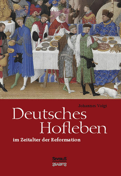 Deutsches Hofleben im Zeitalter der Reformation | Bundesamt für magische Wesen