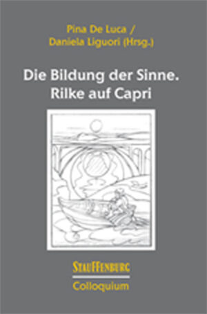 Die Bildung der Sinne. Rilke auf Capri | Bundesamt für magische Wesen