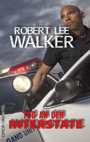 Tod an der Interstate Die vier Cops vom APD Buch 1 | Robert Lee Walker