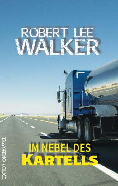 Im Nebel des Kartells Die vier Cops vom APD Buch 3 | Robert Lee Walker