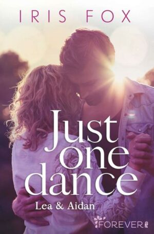 Just one dance - Lea & Aidan (Just-Love 1) | Bundesamt für magische Wesen