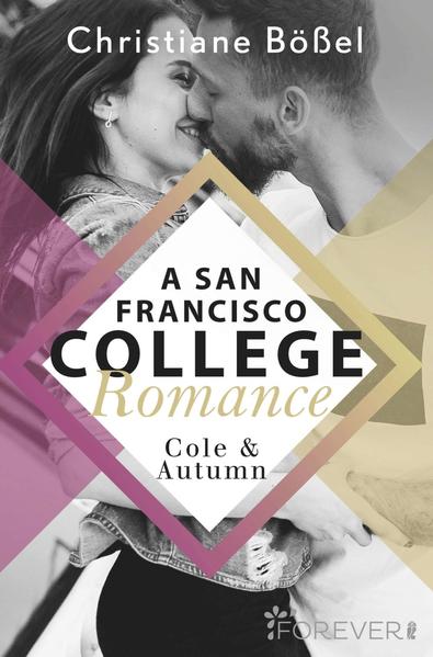 Cole & Autumn - A San Francisco College Romance (College-WG-Reihe 2) | Bundesamt für magische Wesen