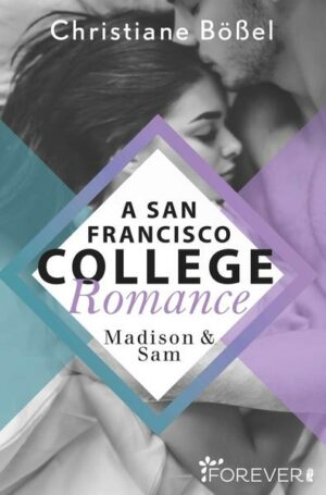 Madison & Sam - A San Francisco College Romance (College-WG-Reihe 4) | Bundesamt für magische Wesen