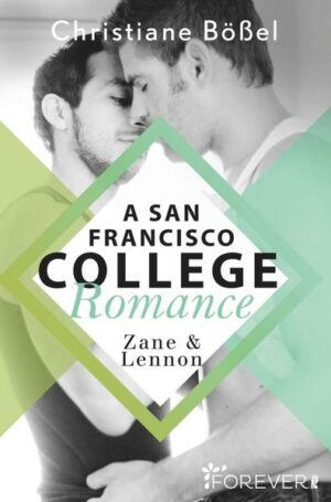 Zane & Lennon - A San Francisco College Romance | Bundesamt für magische Wesen