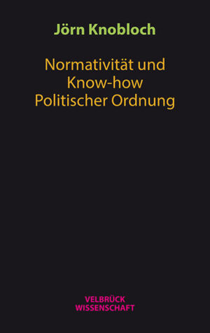 Normativität und Know-how Politischer Ordnung | Bundesamt für magische Wesen