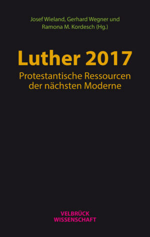 Luther 2017: Protestantische Ressourcen der nächsten Moderne | Bundesamt für magische Wesen