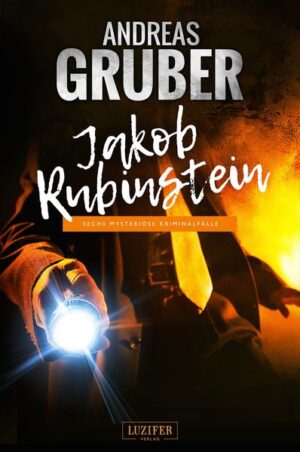 JAKOB RUBINSTEIN Mysteriöse Kriminalfälle | Andreas Gruber