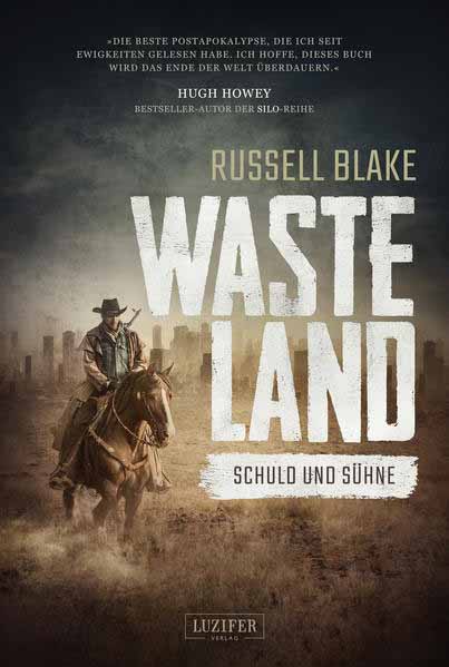 WASTELAND - Schuld und Sühne Endzeit-Thriller | Russell Blake