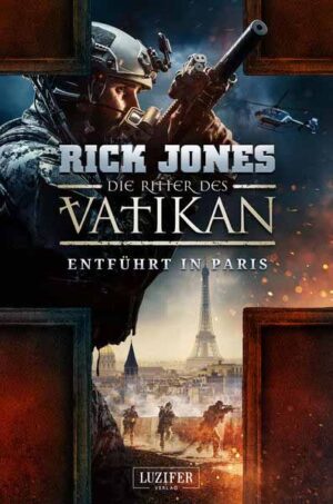 ENTFÜHRT IN PARIS (Die Ritter des Vatikan 5) | Rick Jones