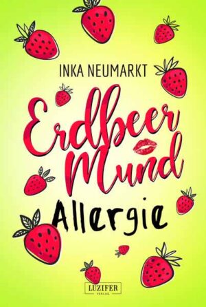 ERDBEERMUNDALLERGIE Krimikomödie | Inka Neumarkt