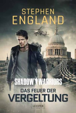 DAS FEUER DER VERGELTUNG (Shadow Warriors 3) | Stephen England