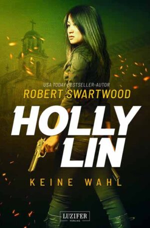 KEINE WAHL (Holly Lin 2) | Robert Swartwood