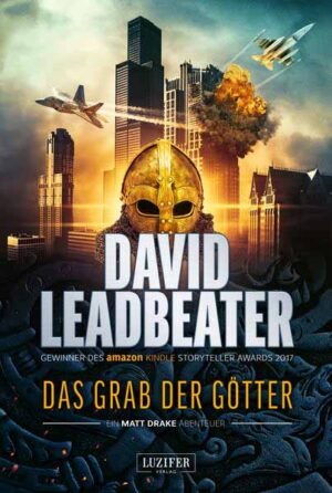 DAS GRAB DER GÖTTER (Matt Drake Abenteuer 4) | David Leadbeater