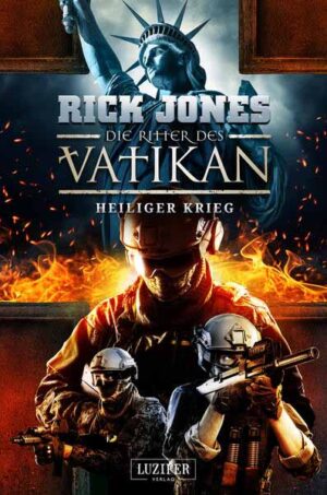 HEILIGER KRIEG (Die Ritter des Vatikan 15) | Rick Jones