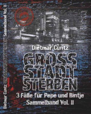 GROSSSTADTSTERBEN Volume 2 | Dietmar Cuntz