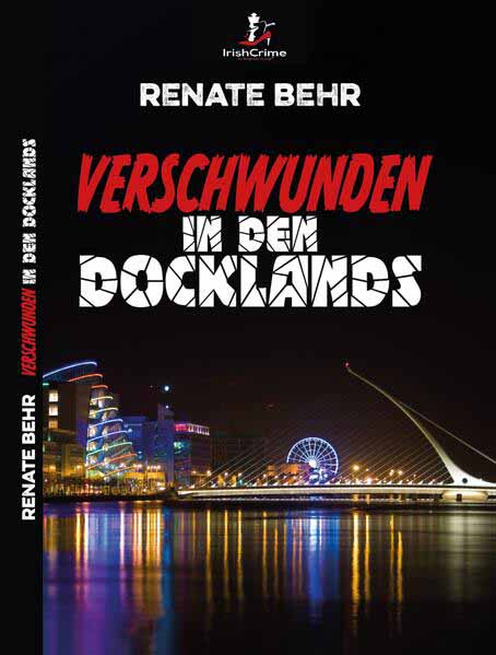 Verschwunden in den Docklands IrishCrime by Brighton Group | Renate Behr