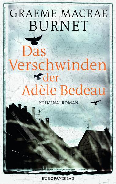 Das Verschwinden der Adèle Bedeau | Graeme Macrae Burnet