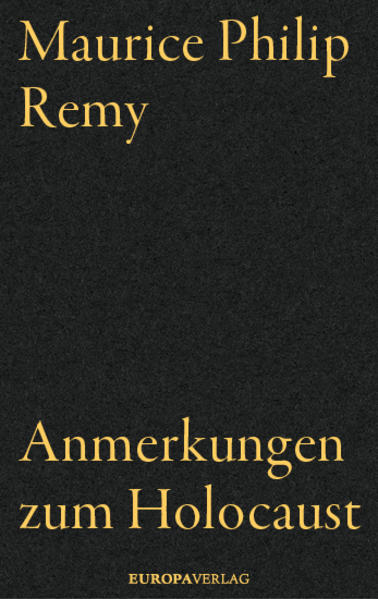 Anmerkungen zum Holocaust | Maurice Philip Remy