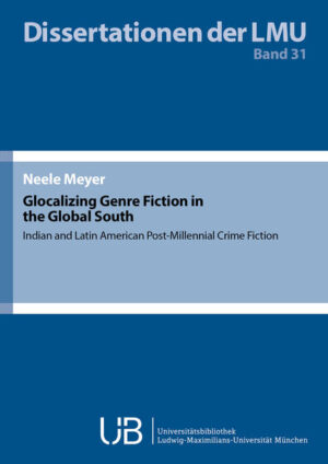 Glocalizing genre fiction in the global South: Indian and Latin American post-millennial crime fiction | Bundesamt für magische Wesen
