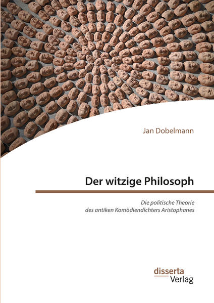 Der witzige Philosoph. Die politische Theorie des antiken Komödiendichters Aristophanes | Bundesamt für magische Wesen