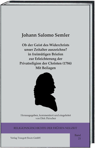 Ob der Geist des Widerchrists unser Zeitalter auszeichne? in freimütigen Briefen zur Erleichterung der Privatreligion der Christen (1784) Mit Beilagen | Bundesamt für magische Wesen