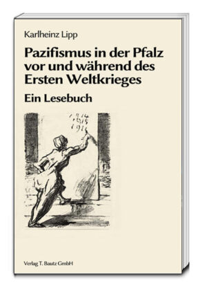 Pazifismus in der Pfalz vor und während des Ersten Weltkrieges | Bundesamt für magische Wesen