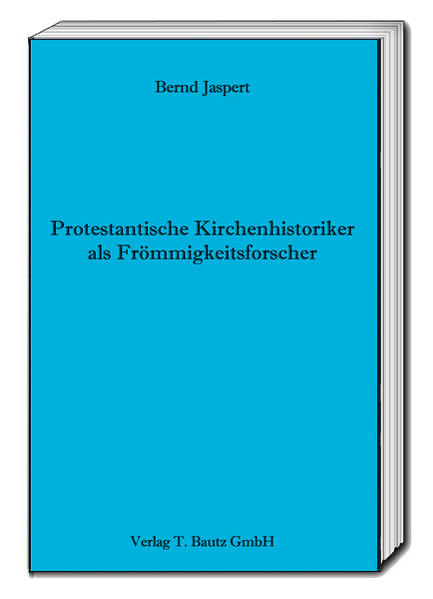 Protestantische Kirchenhistoriker als Frömmigkeitsforscher | Bundesamt für magische Wesen