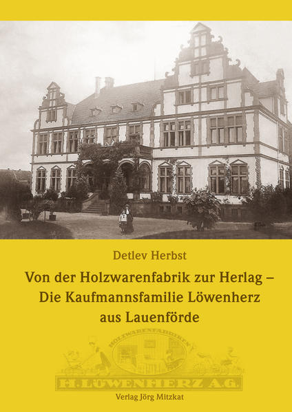 Von der Holzwarenfabrik zur Herlag - Die Kaufmannsfamilie Löwenherz aus Lauenförde | Bundesamt für magische Wesen