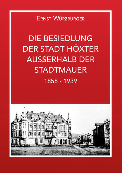 Die Besiedlung der Stadt Höxter außerhalb der Stadtmauer | Ernst Würzburger