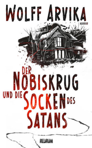 Der Nobiskrug und die Socken des Satans | Arvika Wolff