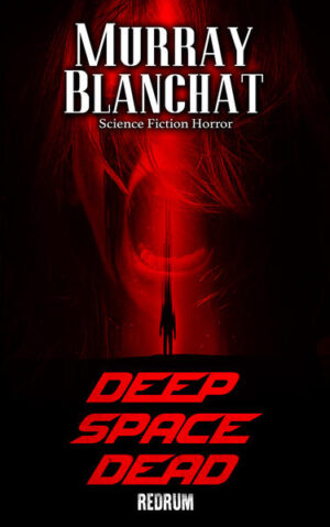 Deep Space Dead | Murray Blanchat