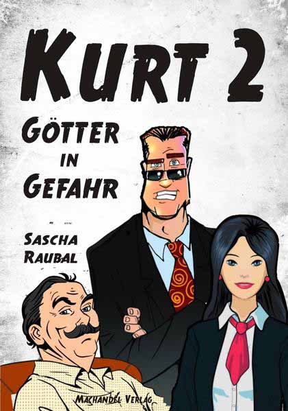 Kurt 2 Götter in Gefahr | Sascha Raubal