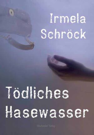 Tödliches Hasewasser | Irmela Schröck