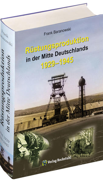 Rüstungsproduktion in der Mitte Deutschlands 1929  1945 | Bundesamt für magische Wesen