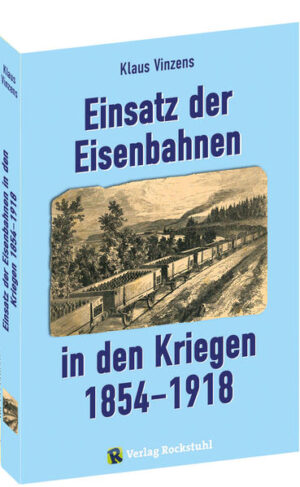 Einsatz der Eisenbahnen in den Kriegen 18541918 | Bundesamt für magische Wesen